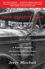 9781451645149-1451645147-Race Against Time: A Reporter Reopens the Unsolved Murder Cases of the Civil Rights Era