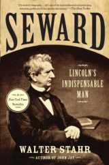 9781439121184-1439121184-Seward: Lincoln's Indispensable Man