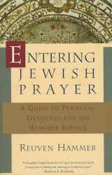 9780805210224-0805210229-Entering Jewish Prayer: A Guide to Personal Devotion and the Worship Service