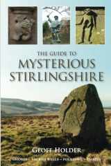 9780752447681-0752447688-The Guide to Mysterious Stirlingshire