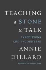 9780060915414-0060915412-Teaching a Stone to Talk: Expeditions and Encounters