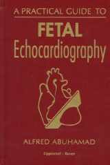 9780397516742-0397516746-A Practical Guide to Fetal Echocardiography
