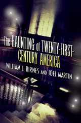 9780765328854-0765328852-The Haunting of Twenty-First-Century America (The Haunting of America)