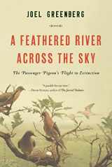 9781620405369-1620405369-A Feathered River Across the Sky: The Passenger Pigeon's Flight to Extinction