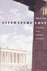 9780300075793-0300075790-Literature Lost: Social Agendas and the Corruption of the Humanities