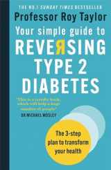 9781780724997-1780724993-Your Simple Guide to Reversing Type 2 Diabetes: The 3-step plan to transform your health