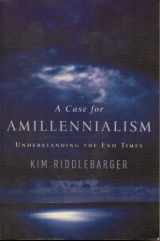 9780851119977-0851119972-A Case for Amillennialism: Understanding the End Times