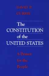 9780226131078-0226131076-The Constitution of the United States: A Primer for the People