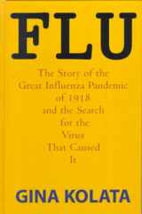 9780783890197-0783890192-Flu: The Story of the Great Influenza Pandemic of 1918 and the Search for the Virus That Caused It