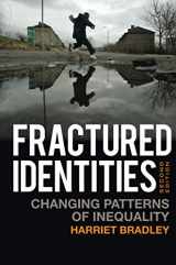 9780745644080-0745644082-Fractured Identities: Changing Patterns of Inequality