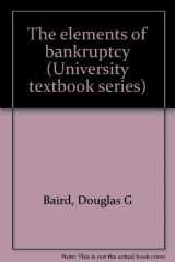 9780882779652-0882779656-The elements of bankruptcy (University textbook series)