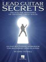 9781617803581-1617803588-Lead Guitar Secrets: Unlock the Mysteries of Creating Great Solos