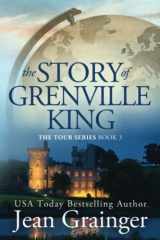 9781914958229-1914958225-The Story of Grenville King: The Tour Series - Book 3