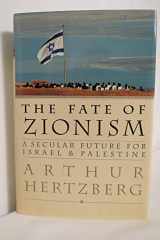 9780060557867-0060557869-The Fate of Zionism: A Secular Future for Israel & Palestine