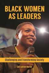 9781440866241-1440866244-Black Women as Leaders: Challenging and Transforming Society