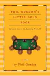 9781451641592-1451641591-Phil Gordon's Little Gold Book: Advanced Lessons for Mastering Poker 2.0