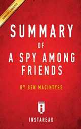 9781945272875-1945272872-Summary of a Spy Among Friends: By Ben Macintyre - Includes Analysis