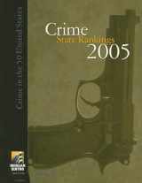 9780740109447-0740109448-Crime State Rankings 2005 : Crime in the 50 United States (Crime State Rankings)