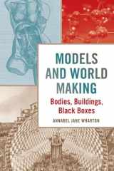 9780813946993-0813946999-Models and World Making: Bodies, Buildings, Black Boxes