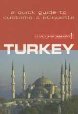 9781558688995-1558688994-Culture Smart! Turkey (Culture Smart! The Essential Guide to Customs & Culture)