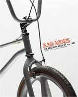 9781856697262-1856697266-Rad Rides: The Best BMX Bikes of All Time