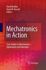 9781447157540-1447157540-Mechatronics in Action: Case Studies in Mechatronics - Applications and Education