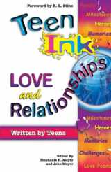 9781558749696-1558749691-Teen Ink Love and Relationships (Teen Ink Series)