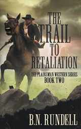 9781639770021-163977002X-The Trail to Retaliation: A Classic Western Series (Plainsman Western Series)