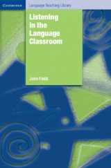 9780521866781-0521866782-Listening in the Language Classroom (Cambridge Language Teaching Library)