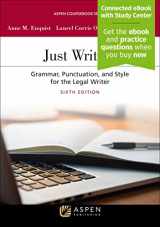 9781543810752-1543810756-Just Writing: Grammar, Punctuation, and Style for the Legal Writer (Aspen Coursebook Series)
