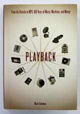 9780306809842-0306809842-Playback: From The Victrola To Mp3, 100 Years Of Music, Machines, And Money