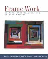 9780312103347-0312103344-Frame Work: Culture, Storytelling, and College Writing