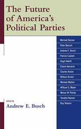 9780739120729-0739120727-The Future of America's Political Parties