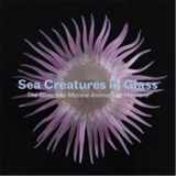 9781785510434-1785510436-Sea Creatures in Glass: The Blaschka Marine Animals at Harvard