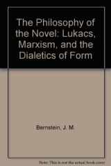 9780816613045-0816613044-The Philosophy of the Novel: Lukacs, Marxism and the Dialects of Form
