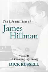 9781956763188-195676318X-The Life and Ideas of James Hillman: Volume II: Re-Visioning Psychology