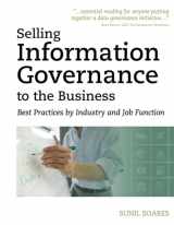 9781583473689-1583473688-Selling Information Governance to the Business: Best Practices by Industry and Job Function