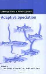 9780521828420-0521828422-Adaptive Speciation (Cambridge Studies in Adaptive Dynamics, Series Number 3)
