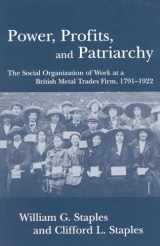 9780742516403-0742516407-Power, Profits, and Patriarchy: The Social Organization of Work at a British Metal Trades Firm, 1791-1922