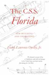 9780817312817-0817312811-The C.S.S. Florida: Her Building and Operations