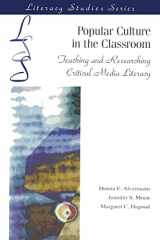 9780872072459-0872072452-Popular Culture in the Classroom: Teaching and Researching Critical Media Literacy (IRA's Literacy Studies Series)