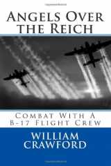 9781481991810-1481991817-Angels Over the Reich: Combat with a B-17 Flight Crew