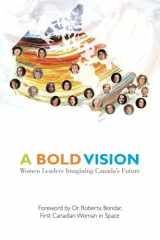 9780969541974-096954197X-A Bold Vision: Women Leaders Imagining Canada's Future