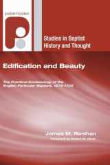 9781606084816-160608481X-Edification and Beauty: The Practical Ecclesiology of the English Particular Baptists, 1675-1705 (Studies in Baptist History and Thought)