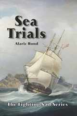 9781943404254-1943404259-Sea Trials (The Fighting Sail Series)