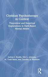 9781138566651-1138566659-Christian Psychotherapy in Context: Theoretical and Empirical Explorations in Faith-Based Mental Health