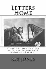 9781505382914-1505382912-Letters Home: A WWII Pilot's Letters to His Wife and Baby from the Pacific
