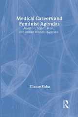 9780202306674-0202306674-Medical Careers and Feminist Agendas: American, Scandinavian and Russian Women Physicians (Social Institutions and Social Change Series)