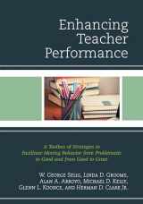 9781475817874-1475817878-Enhancing Teacher Performance: A Toolbox of Strategies to Facilitate Moving Behavior from Problematic to Good and from Good to Great