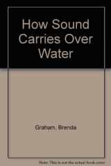 9781599481470-1599481472-How Sound Carries Over Water